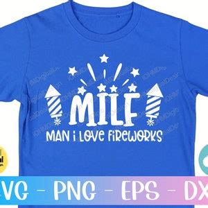 MILF Man I Love Fireworks Svg Png Eps Dxf Cut File 4th Of July Svg Independence Day Svg America