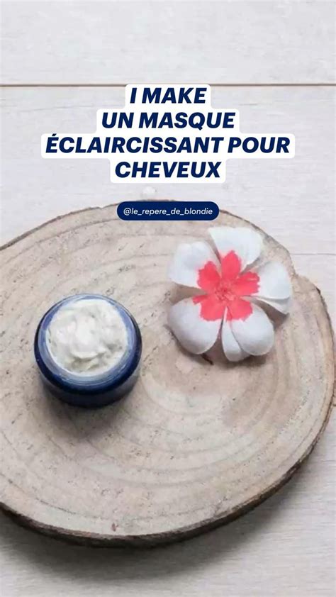 I Make Un Masque Claircissant Pour Cheveux Huile Essentielle Citron