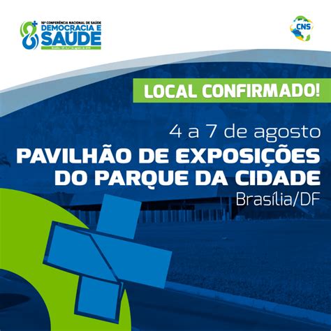 AtenÇÃo 16ª Conferência Nacional De Saúde 8ª8 Já Tem Local Confirmado