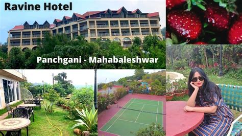 The Ravine Hotel Panchgani Mahabaleshwar Maharashtra Travel Vlog