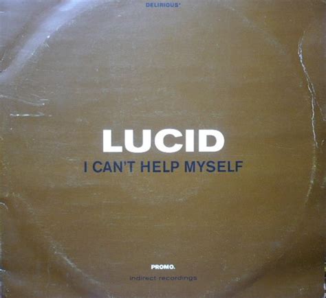 Lucid I Can T Help Myself 1997 Vinyl Discogs