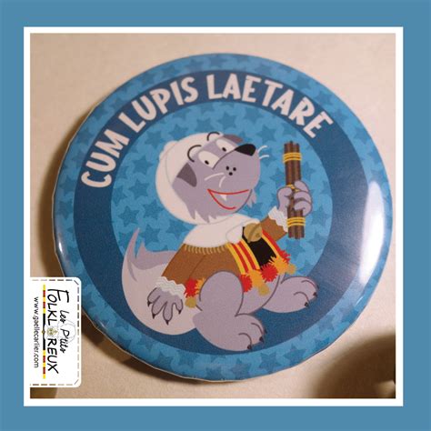 Badge ou décapsuleur aimanté Cum Lupis Laetare Loup Les P tits Folkloreux