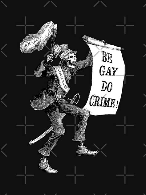 Be Gay Do Crime T Shirt For Sale By Cjackvony Redbubble Be Gay Do Crime T Shirts Gay T
