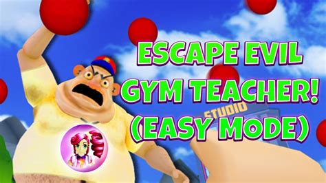 Escape Evil Gym Teacher Roblox Gameplay Walkthrough Easy Mode Youtube