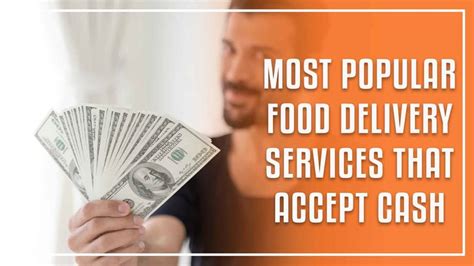 food delivery places accept cash nebd