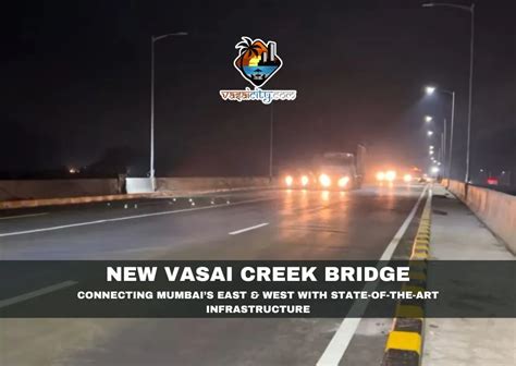 New Vasai Creek Bridge Connecting Mumbai S East And West With State Of