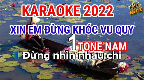 Karaoke Xin Em Ng Kh C Vu Quy Tone Nam Beat Chu N Hay Karaoke Nice