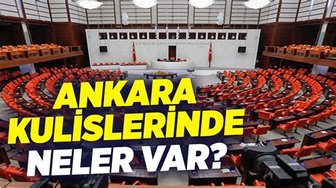 Ankara Kulislerinde Neler Var Elif Do An Ent Rk Se Il Zer Ile