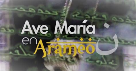 Reza El Rosario Ave María En Arameo