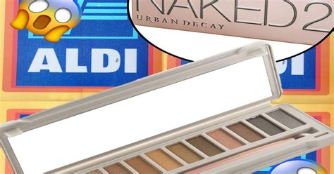 Aldi Launch Urban Decay Naked Eyeshadow Palette Duplicate For Under 6 And Customers Are