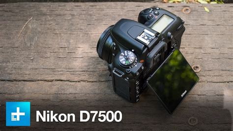 Nikon D7500 - Hands On Review - YouTube