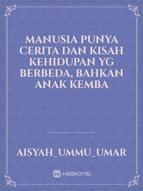 Manusia Punya Cerita Dan Kisah Kehidupan Yg Berbeda Bahkan Anak Kemba