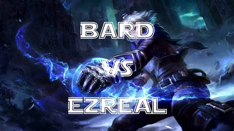 LoL Bard VS Ezreal YouTube