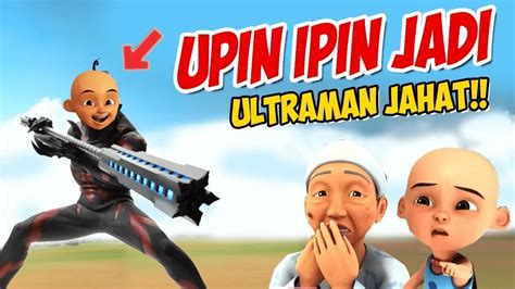 Upin Ipin Berubah Jadi Ultraman Jahat Ipin Kaget Gta Lucu Youtube