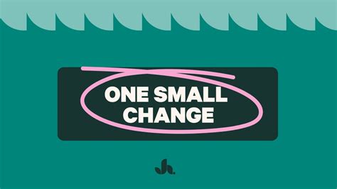 One Small Change