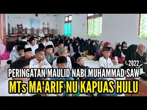 PERINGATAN MAULID NABI MUHAMMAD SAW MTs MA ARIF NU KAPUAS HULU YouTube