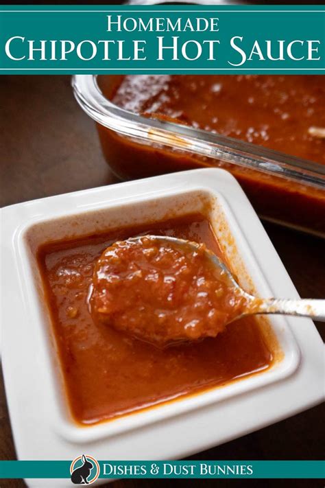 Homemade Chipotle Hot Sauce Dishes Dust Bunnies