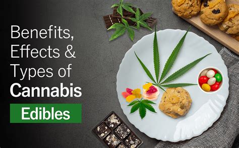 What are cannabis edibles and their types, benefits and effects?