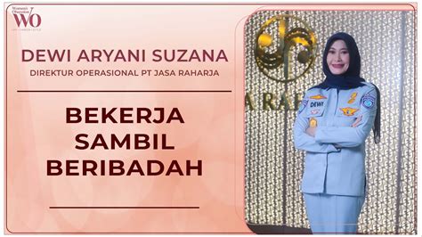 Dewi Aryani Suzana Bekerja Sambil Beribadah Direktur Operasional