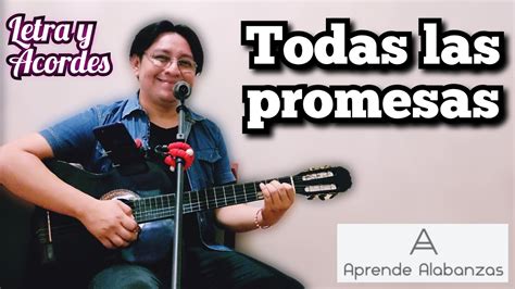 Cómo tocar Todas Las Promesas Del Señor Jesús Aprende Alabanzas