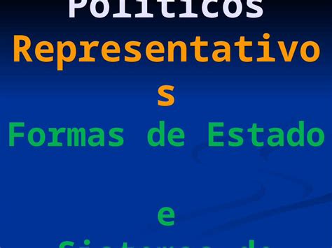 PPT Regimes Políticos Representativos Formas de Estado e Sistemas de