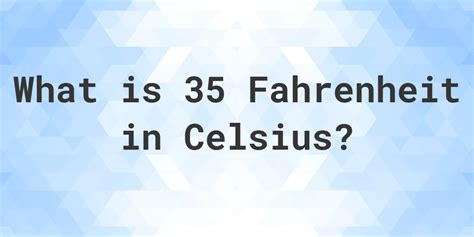 35 Fahrenheit to Celsius - Calculatio