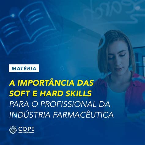 A importância das soft e hard skills para o profissional da indústria