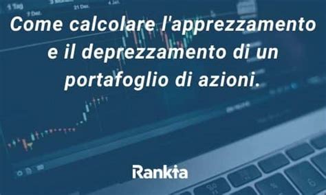 Come Calcolare L Apprezzamento E Il Deprezzamento Di Un Portafoglio Di