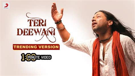 Teri Deewani Kailash Kher Trending Version 1 Min Music Video