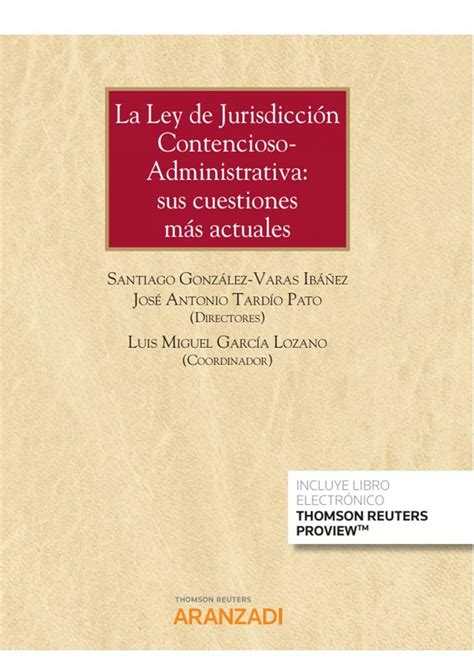 Buy La Ley De Jurisdicción Contencioso Administrativa Sus Cuestiones