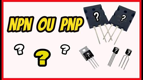 Como Identificar Transistor Npn Ou Pnp Para Seu Amplificador Caseiro