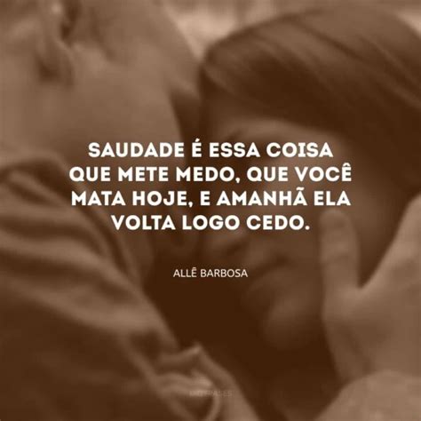 Frases De Poemas De Saudade Para Lembrar De Algu M Marcante