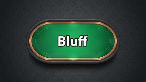 bluff  poker