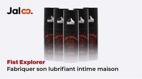 TUTO Fabriquer son lubrifiant intime maison Fist Explorer Jusqu à