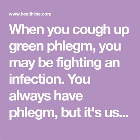 Yellow, Brown, or Green Phlegm: What It Means | Green, Health, Healthline