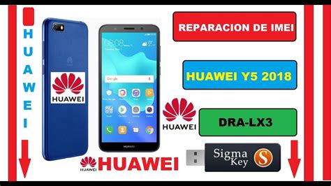 Reparar Imei Huawei Y Dra Lx Con Sigmakey Metodo Facil Y