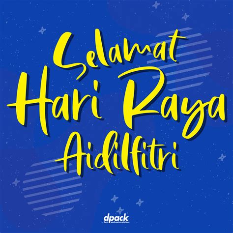 Dpack - Selamat hari raya Aidilfitri, maaf zahir dan batin.
