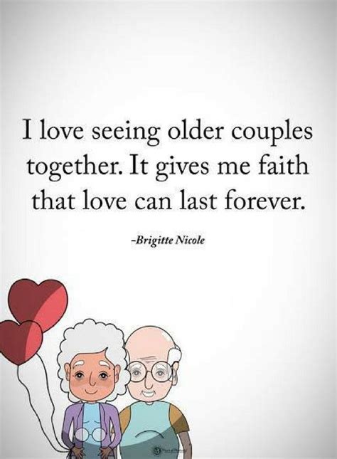 Quotes I Love Seeing Older Couples Together It Gives Me Faith That