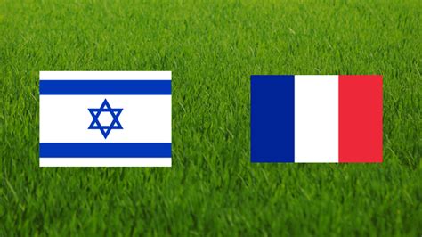 Israel Vs France Footballia