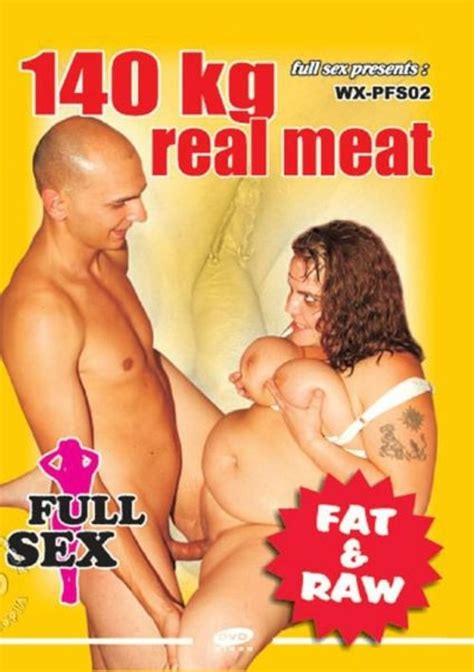 140 Kg Real Meat Full Sex Unlimited Streaming At Adult Dvd Empire Unlimited