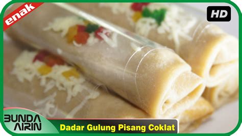 Cara Membuat Dadar Gulung Pisang Coklat Resep Jajanan Indonesia Recipes