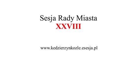 Sesja Nr XXVIII Rady Miasta Kędzierzyn Koźle VIII kadencja YouTube