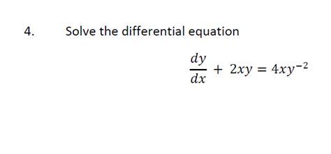 Solved Solve The Differential Equation Dxdy 2xy 4xy−2