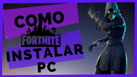 Como Instalar Fortnite En Pc [2020] Youtube