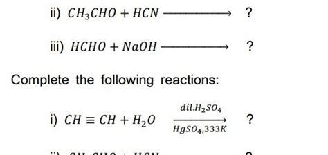 Ii Ch3 Cho Hcn Iii Hcho Naoh Complete The Following Reactions I