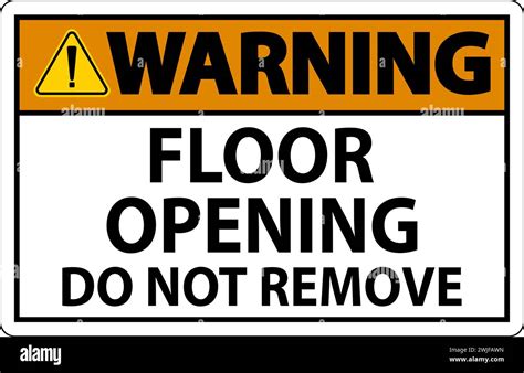 warning sign floor opening   remove stock vector image art alamy