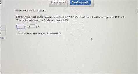 Solved Be Sure To Answer All Parts For A Certain Reaction Chegg