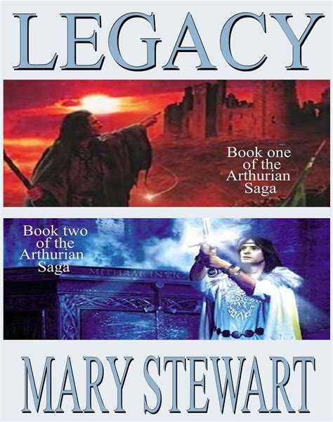 Legacy Arthurian Saga Four Book Bundle Of Crystal Cave The Hollow