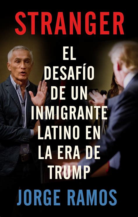Stranger En Espanol El Desafio De Un Inmigrante La
