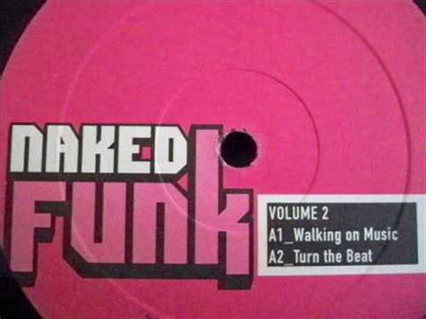 Naked Funk Turn The Beat Youtube